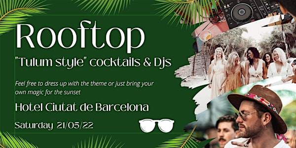 Free entry: Tulum Vibes Party - Rooftop - Cocktails and Djs