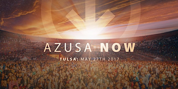 Azusa Now Tulsa