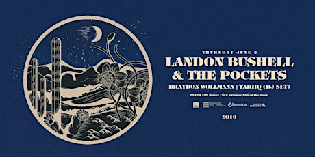 Landon Bushell & The Pockets live at 9910 tickets