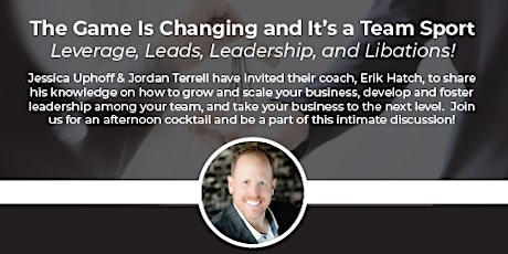 The Game Is Changing!   Leverage, Leads, Leadership, and Libations tickets