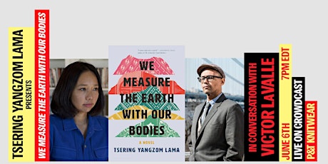 Tsering Lama - "We Measure the Earth With Our Bodies" - with Victor LaValle tickets