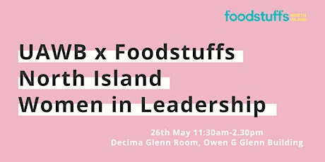 UAWB x Foodstuffs North Island Women in Leadership tickets