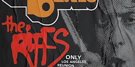 LOWER CLASS BRATS & THE RIFFS (Only Reunion L.A Show) tickets