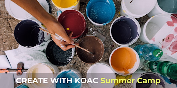CREATE WITH KOAC Kids Summer Art Camp