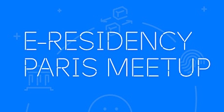 L'équipe e-Residency débarque à Paris ! billets