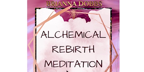 Alchemical Rebirth meditation ingressos