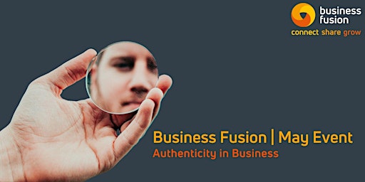 Authenticity in Business | May Business Fusion