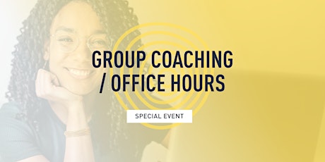 Group Coaching / Office Hours tickets