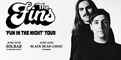 The Fins ‘Fun In The Night’ Tour