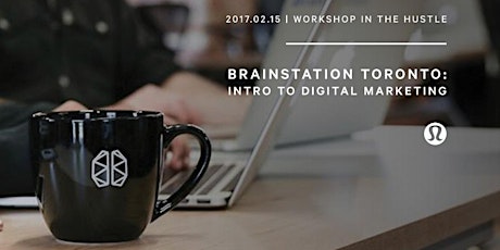 Workshop: Intro to Digital Marketing with BrainStation primary image