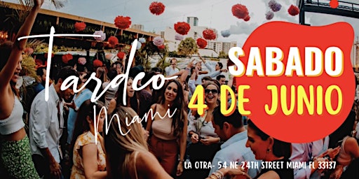 TARDEO MIAMI  | SABADO 4 DE JUNIO