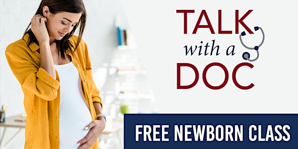 Talk With a Doc: Preparing For Your New Baby