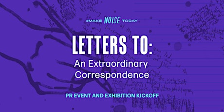 “Letters To…” Exhibition tickets