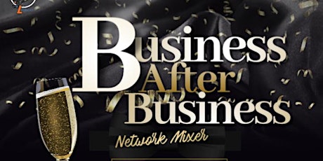 The L Podcast LLC Presents: Business After Business Network Mixer tickets