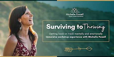 Surviving To Thriving Immersive 3 Hour Workshop. tickets