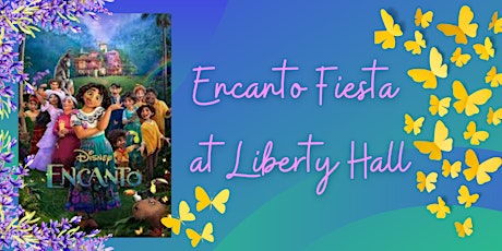 Encanto Fiesta at Liberty Hall tickets