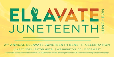 2nd Annual Ellavate Juneteenth Benefit Celebration tickets