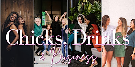 Chicks, Drinks and Business Speed Networking Event tickets