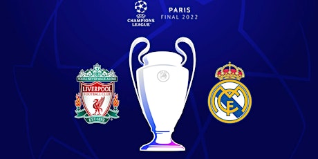 UEFA Champions League 2022 Liverpool vs Real Madrid tickets