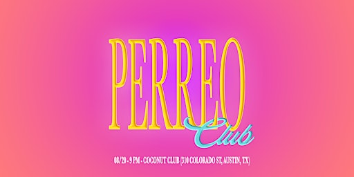 Perreo Club & Friends (AUSTIN,TX)