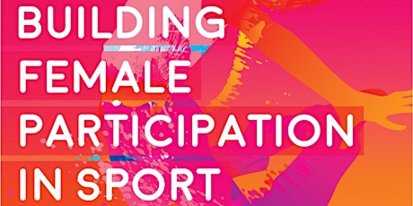Building Female Participartion In Sport - Networking Event primary image