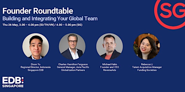 Founder Roundtable: Building and Integrating Your Global Team
