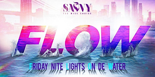 Savvy bistro, Top notch inc and Lords of vibes presents Flow