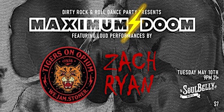 Maximum Doom w/ Tigers On Opium (stoner rock from Portland, OR), Zach Ryan