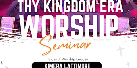 Thy Kingdom Era Worship Seminar tickets