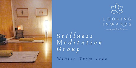Stillness Meditation Group | Winter Term (10 Weeks) tickets