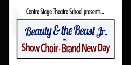 Beauty & the Beast Jr. and Show Choir 2022 - Brand New Day tickets