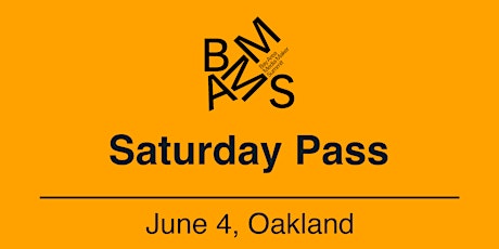 BAMMS 2022: Saturday Pass (Oakland) tickets