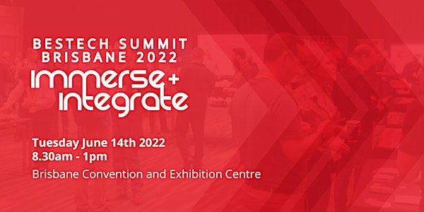 BESTECH SUMMIT 2022: Immerse and Integrate