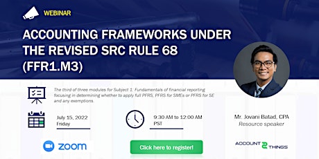 Accounting frameworks under the Revised SRC Rule 68 tickets