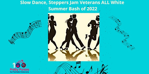 Slow Dance, Steppers Jam Veterans all White Summer Bash of 2022