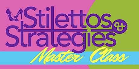 Stilettos & Strategies Mastermind Class primary image