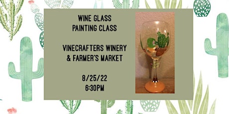 Wine Glass Painting Class held at VineCrafters- 8/25