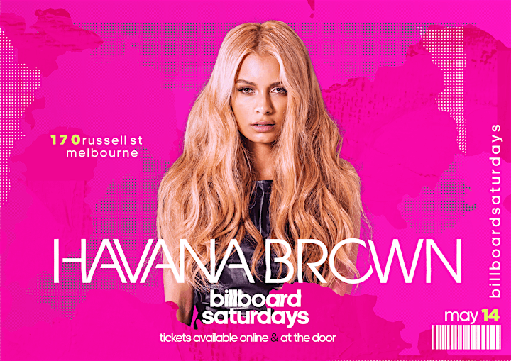 Billboard Saturdays  // HAVANA BROWN // May 14 // Express Entry Tickets image