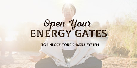Open Your Energy Gates: Awaken Your Chakra System tickets