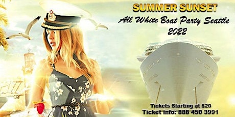 Summer Sunset  Boat Party Seattle 2022 |  All White | Tickets Start at  $20