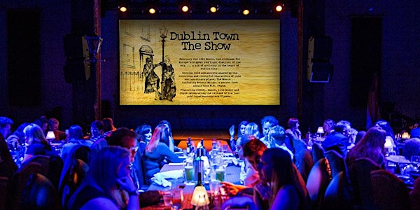 Dublin Town...The Show 