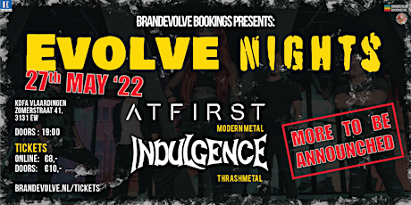AT FIRST + INDULGENCE + TBA | EVOLVE NIGHTS by BrandEvolve Bookings