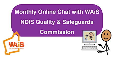Monthly Online Chat with WAiS about NDIS Q&S Commission