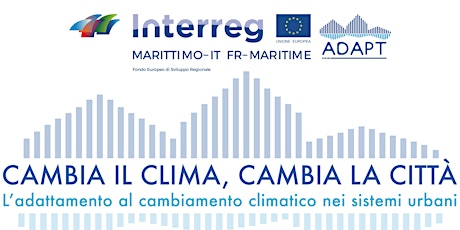 Immagine principale di Cambia il clima, Cambia la città - L'adattamento ai cambiamenti climatici. Evento di lancio del progetto europeo ADAPT 