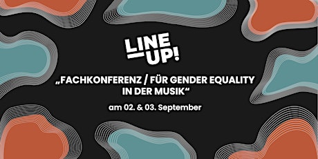 LineUp! Konferenz --- Für Gender Equality in der Musik | Hannover