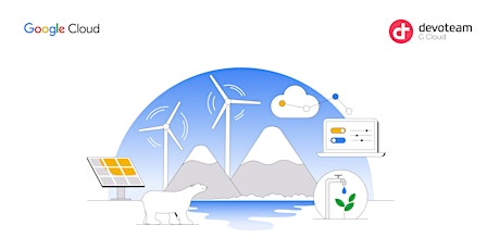 DevoTalk webinar:  Sustainable IT via greener Google Cloud services. tickets