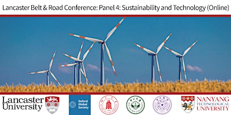 Lancaster Belt & Road Conference Panel 4: Sustainability& Technology Online tickets