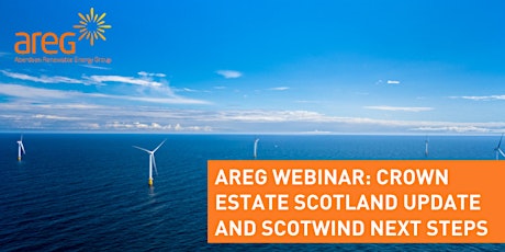 AREG webinar: Crown Estate Scotland update and ScotWind next steps tickets