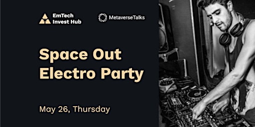 Space Out Electro Party – EmTech Invest Hub – Davos