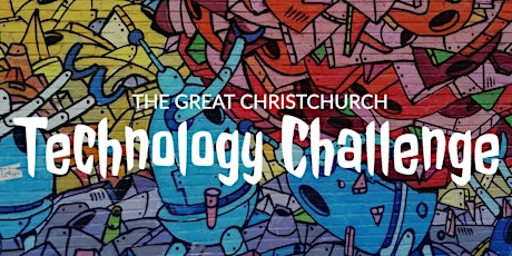 The Great Christchurch Technology Challenge (Construction Challenge) 2022 billets